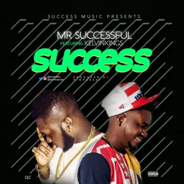 Mr. Successful - “Success” ft. Kelvinkings